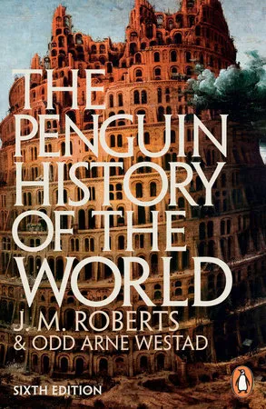 Penguin History Of The World: 6Th Edition, The J. M. Roberts