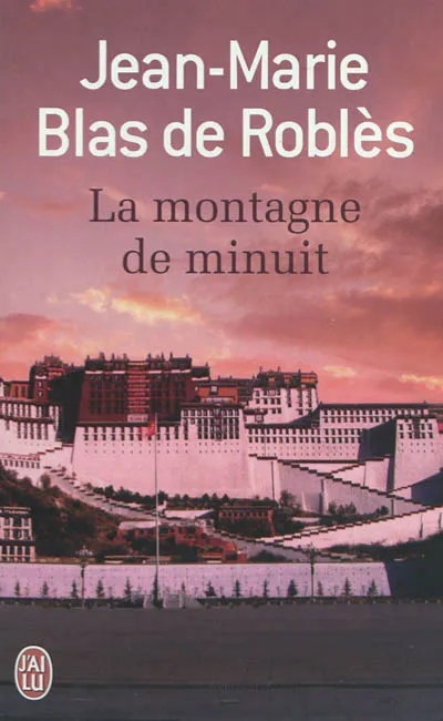 La montagne de minuit Jean-Marie Blas de Roblès