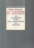 Les débats de notre temps : De l'anathème au dialogue - Un marxiste tire les conclusions du concile