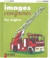 Images en comptines, Engins (Les), IMAGES EN COMPTINES