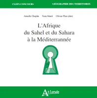 L'Afrique du Sahel et du Sahara à la méditerrannée