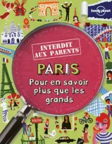 Paris interdit aux parents - Pour en savoir plus que les grands