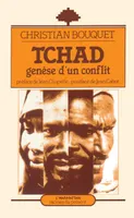 Tchad, genèse d'un conflit, genèse d'un conflit