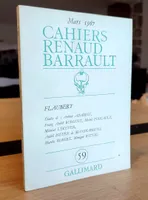 Cahiers Renaud Barrault 59 - Flaubert
