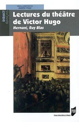 Lectures du théâtre de Victor Hugo, Hernani, Ruy Blas