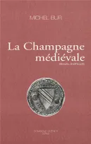 La champagne medievale-recueil d'articles, recueil d'articles