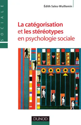 La catégorisation et les stéréotypes en psychologie sociale