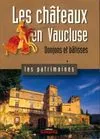Les châteaux en Vaucluse. : Donjons et bâtisses, donjons et bâtisses