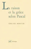 La raison et la grâce selon Pascal