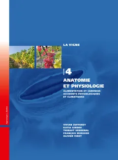 La Vigne, Volume 4, Anatomie et physiologie, Alimentation et carences - Accidents physiologiques et climatiques