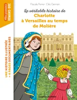 La véritable histoire de Charlotte à Versailles au temps de Molière