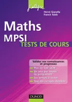 Maths MPSI Tests de cours - Validez vos connaissances et progressez !, Validez vos connaissances et progressez !
