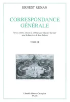 Correspondance générale / Ernest Renan., Tome III, Octobre 1849-décembre 1855, Correspondance générale, Octobre 1849-décembre 1855