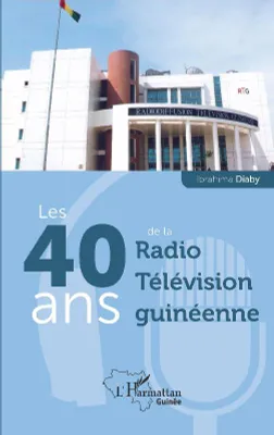 Les 40 ans de la Radio Télévision guinéenne