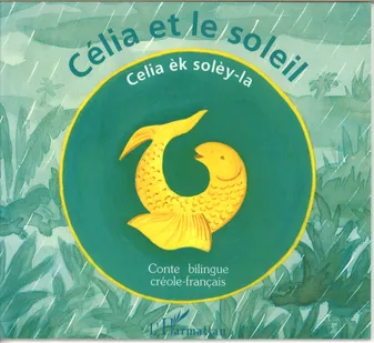 Celia et le soleil, À partir de 6 ans