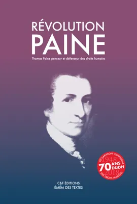 Révolution Paine, Thomas paine penseur et défenseur des droits humains...