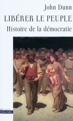 Libérer le peuple, Histoire de la démocratie