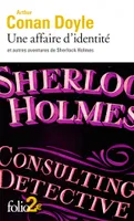 Une affaire d'identité / et autres aventures de Sherlock Holmes, et autres aventures de Sherlock Holmes