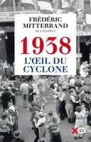 1938, l'oeil du cyclone, Récit