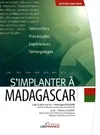 S'IMPLANTER A MADAGASCAR