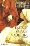 L'affaire Marie Madeleine, roman