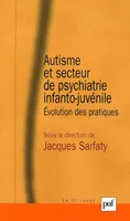 Autisme et secteur de psychiatrie infanto-juvénile, Évolution des pratiques