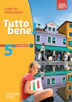 Tutto bene! italien cycle 4 / 5e LV2 - éd. 2016