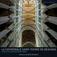 La cathédrale Saint-Pierre de Beauvais
