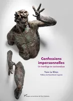 Confessions impersonnelles, Un transfuge en socioanalyse