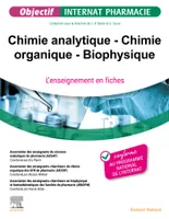 Chimie analytique - Chimie organique - Biophysique, L'enseignement en fiches
