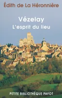 Vézelay, l'esprit du lieu