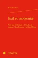 Exil et modernité, Vers une littérature à l'échelle du monde : Gombrowicz, Herling, Milosz