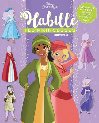 DISNEY PRINCESSES - Habille tes princesses - cahier - Voyages des princesses