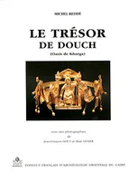 Douch., IV, Le trésor, Douch - inventaire des objets et essai d'interprétation, Le trésor