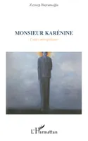 Monsieur Karénine, Contes métropolitaines
