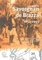 Savorgnan de Brazza 1852-1905., Une épopée aux rives du Congo