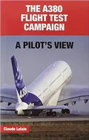 The A380 Flight Test Campaign - A pilot’s View 