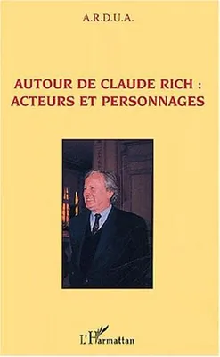 Autour de Claude Rich : Acteurs et personnages