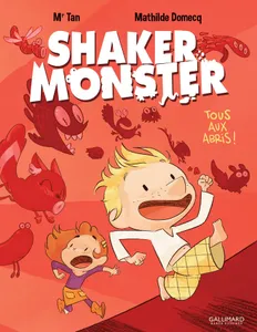 1, Shaker Monster (Tome 1-Tous aux abris !), Tous aux abris !