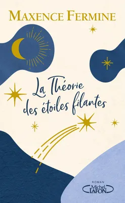 La Théorie des étoiles filantes, THEORIE DES ETOILES FILANTES -LA [NUM]