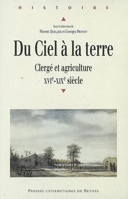 Du Ciel à la terre, Clergé et agriculture, XVIe-XIXe siècle