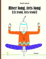 hiver long tres long et froid tres froid