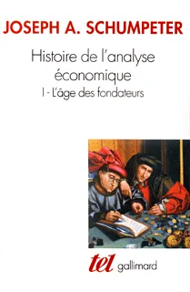 Histoire de l'analyse économique (Tome 1-L'âge des fondateurs (Des origines à 1790)), L'âge des fondateurs (Des origines à 1790)