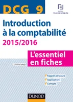 9, DCG 9 - Introduction à la comptabilité 2015/2016 - 6e édition, L'essentiel en fiches
