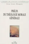 Précis de théologie morale générale., Tome 1, Méthodologie, Cahiers de l'école cathédrale