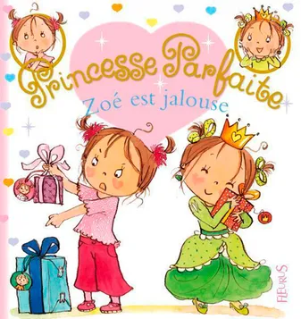 Princesse parfaite, 10, Zoé est jalouse, tome 10, n°10