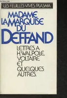 Lettres à H. Walpole, Voltaire et quelques autres [Paperback] Du Deffand, Marie; Bott, François and Renault, Jean-Claude