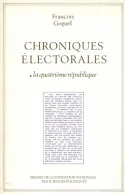 1, La  Quatrième République, Chroniques électorales 1, Les scrutins politiques en France de 1945 à nos jours, Vol. 1: La Quatrième République