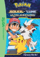 Pokémon, la série soleil et lune, 17, Pokémon Soleil et Lune 17 - L'épreuve d'Ula-Ula !