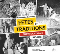Fêtes et traditions en Pays catalan, 1940-1970